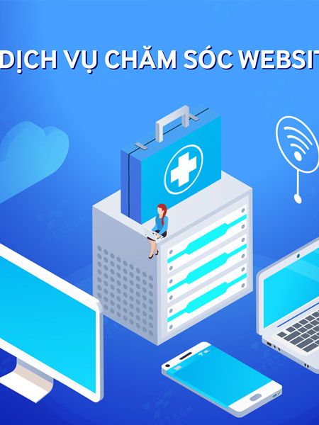 DỊCH VỤ CHĂM SÓC WEBSITE CHUYÊN NGHIỆP